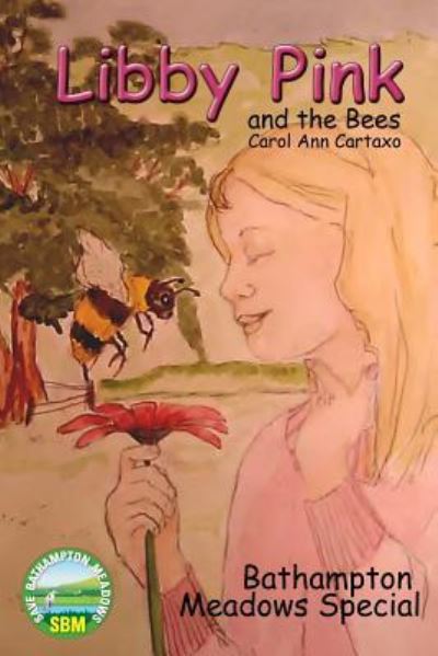 Cover for Carol Ann Cartaxo · Libby Pink and the Bees, Bathampton Meadows Special (Paperback Book) (2015)