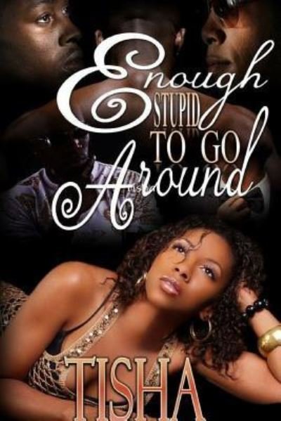 Cover for Tisha · Enough Stupid to Go Around (Paperback Book) (2016)