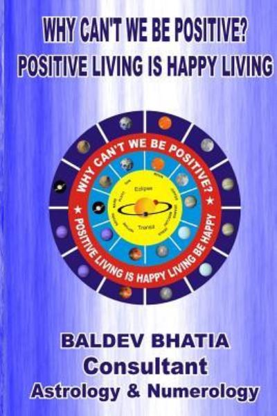 Cover for Baldev Bhatia · Why Can't We be Positive? (Paperback Book) (2017)