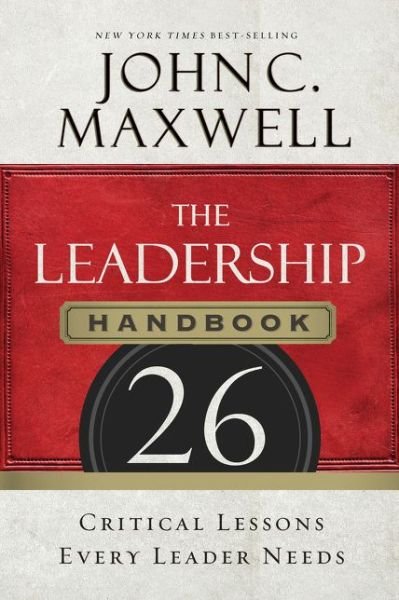Cover for John C. Maxwell · The Leadership Handbook: 26 Critical Lessons Every Leader Needs (Pocketbok) (2015)