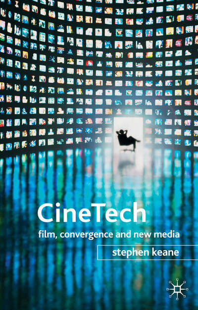 Cover for Stephen Keane · CineTech: Film, Convergence and New Media (Hardcover Book) [2006 edition] (2006)