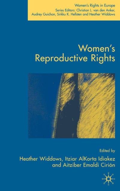 Cover for Heather Widdows · Women's Reproductive Rights - Women's Rights in Europe (Hardcover Book) [2006 edition] (2005)