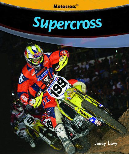 Cover for Janey Levy · Supercross (Motocross) (Hardcover Book) (2007)