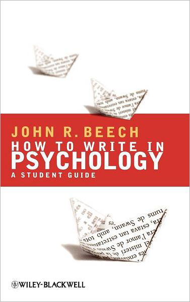 Cover for Beech, John R. (University of Leicester) · How To Write in Psychology: A Student Guide (Hardcover Book) (2008)