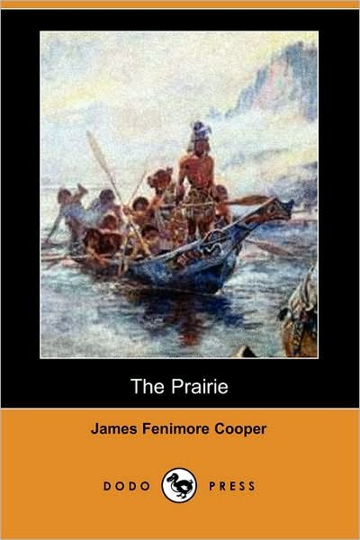 Cover for James Fenimore Cooper · The Prairie (Dodo Press) (Paperback Book) (2007)