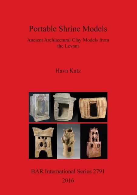 Cover for Hava Katz · Architectural Terracotta Models from the Land of Israel from the Fifth to the Middle First Millennia BCE (Paperback Book) (2016)