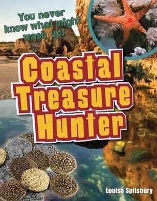 Cover for Louise Spilsbury · Coastal Treasure Hunter: Age 9-10, above average readers - White Wolves Non Fiction (Paperback Bog) (2010)