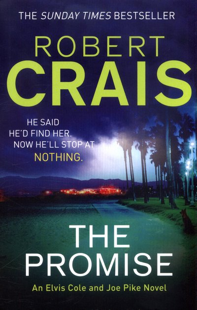 Cover for Robert Crais · The Promise: An Elvis Cole and Joe Pike Novel - Cole &amp; Pike (Paperback Book) (2017)