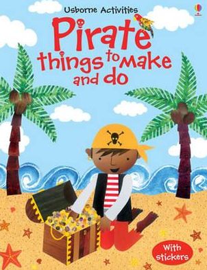 Cover for Rebecca Gilpin · Pirate Things to Make and Do - Things To Make And Do (Paperback Book) [New edition] (2011)