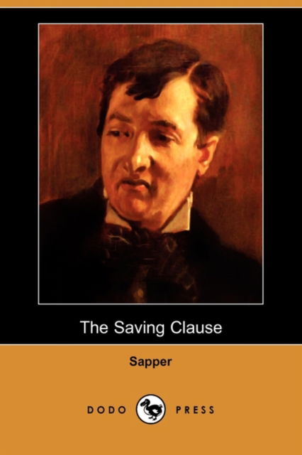 Cover for Sapper · The Saving Clause (Dodo Press) (Paperback Book) (2009)