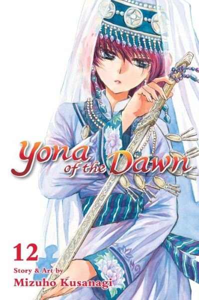 Cover for Mizuho Kusanagi · Yona of the Dawn, Vol. 12 - Yona of the Dawn (Paperback Book) (2018)