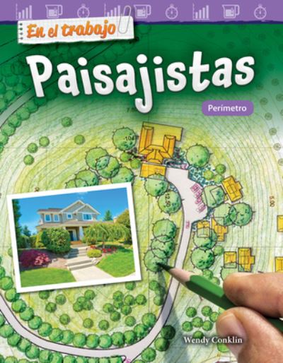 Cover for Wendy Conklin · En el trabajo: Paisajistas: Perimetro (On the Job: Landscape Architects: Perimeter) (Pocketbok) (2018)