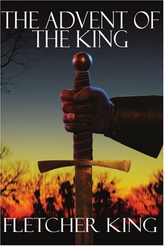 Cover for Fletcher King · The Advent of the King (Paperback Bog) (2006)