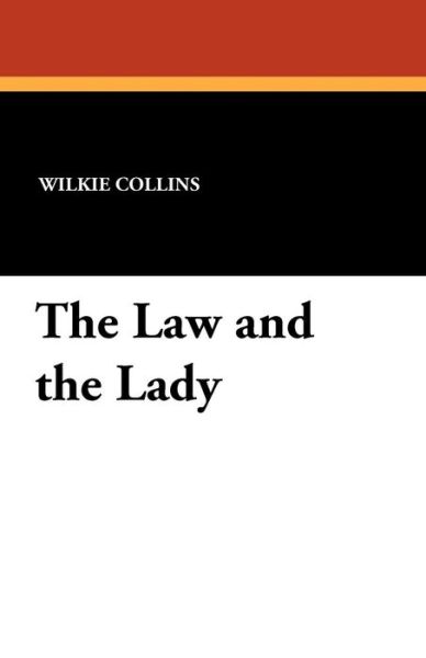 Cover for Wilkie Collins · The Law and the Lady (Paperback Bog) (2024)