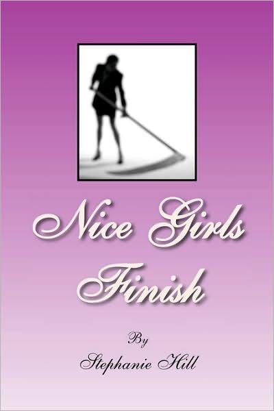 Cover for Stephanie Hill · Nice Girls Finish (Pocketbok) (2008)