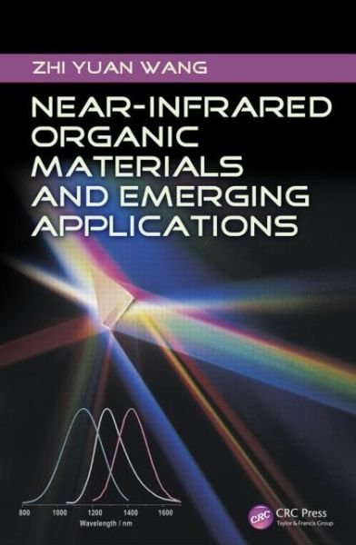 Cover for Zhi Yuan Wang · Near-Infrared Organic Materials and Emerging Applications (Gebundenes Buch) (2013)
