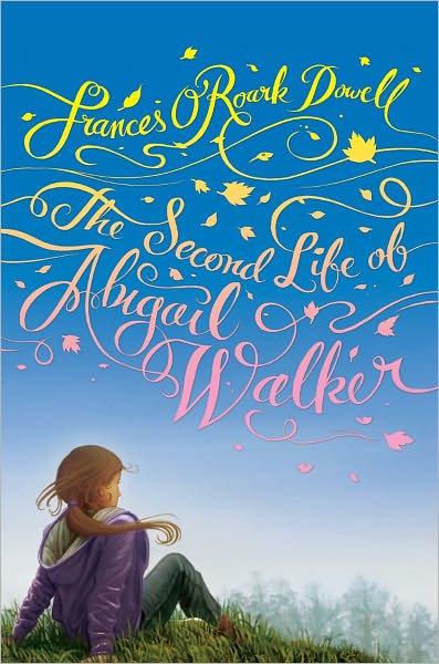 Cover for Frances O'roark Dowell · The Second Life of Abigail Walker (Hardcover Book) (2012)