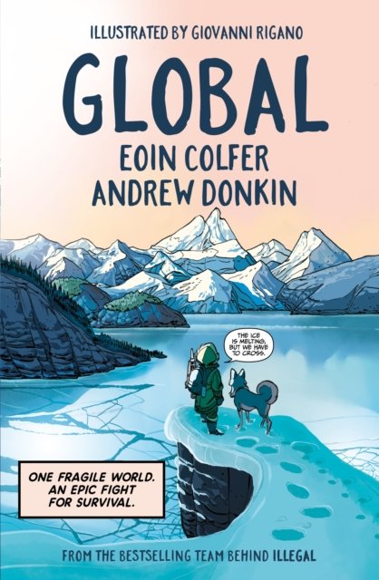 Global: a graphic novel adventure about hope in the face of climate change - Eoin Colfer - Books - Hachette Children's Group - 9781444951936 - April 11, 2024