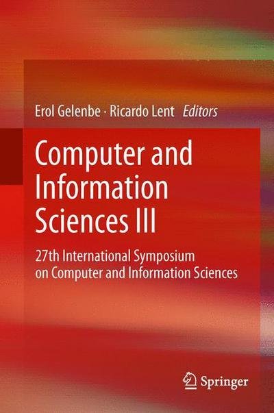 Cover for Erol Gelenbe · Computer and Information Sciences III: 27th International Symposium on Computer and Information Sciences (Hardcover bog) [2013 edition] (2012)