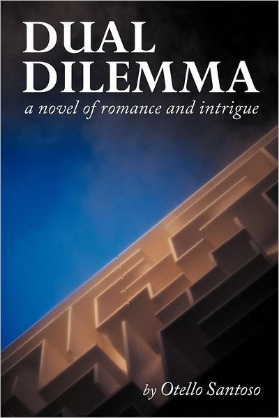 Cover for Otello Santoso · Dual Dilemma (Paperback Book) (2012)
