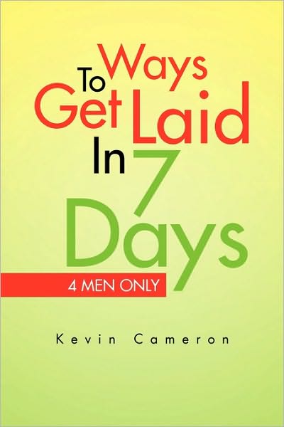 Cover for Kevin Cameron · Ways 2 Get Laid in 7 Days (Paperback Book) (2010)