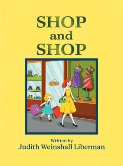 Cover for Judith Weinshall Liberman · Shop and Shop (Hardcover Book) (2017)