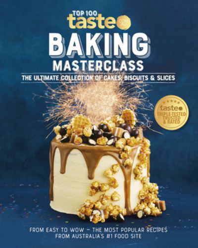 Cover for Taste. Com. Au · Baking Masterclass: The Ultimate Collection of Cakes, Biscuits &amp; Slices (Pocketbok) (2021)