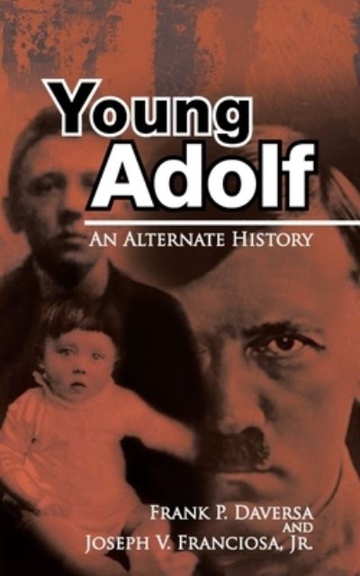 Cover for Frank P Daversa · Young Adolf: an Alternate History (Paperback Book) (2011)