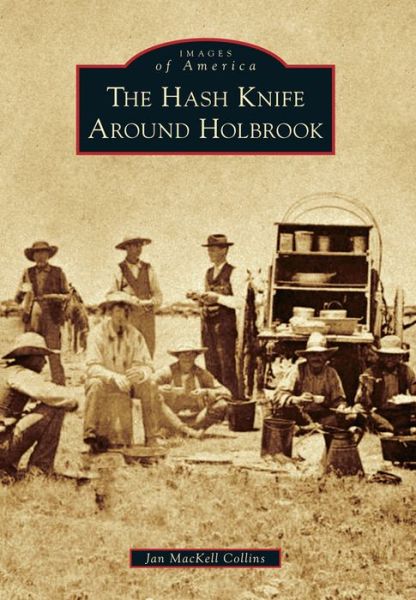 Cover for Jan Mackell Collins · The Hash Knife Around Holbrook (Paperback Book) (2014)