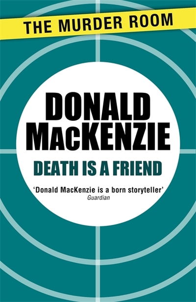 Cover for Donald MacKenzie · Death is a Friend - Murder Room (Paperback Book) (2014)