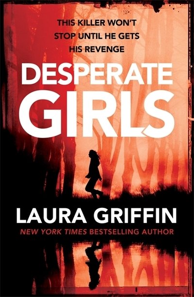 Cover for Laura Griffin · Desperate Girls: A nail-biting thriller filled with shocking twists (Paperback Bog) (2019)