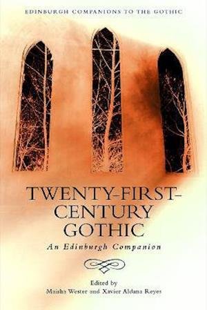 Cover for Maisha Wester · Twenty-First-Century Gothic: An Edinburgh Companion - Edinburgh Companions to the Gothic (Paperback Book) (2021)