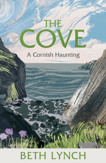 Cover for Beth Lynch · The Cove: A Cornish Haunting (Hardcover Book) (2024)