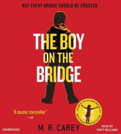 Cover for M R Carey · The Boy on the Bridge (CD) (2017)