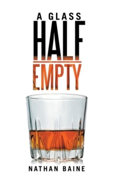 Cover for Nathan Baine · A Glass Half-Empty (Paperback Book) (2020)