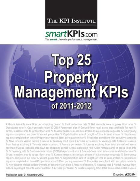 Cover for The Kpi Institute · Top 25 Property Management Kpis of 2011-2012 (Taschenbuch) (2013)