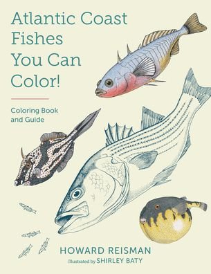 Cover for Howard Reisman · Atlantic Coast Fishes You Can Color!: Coloring Book and Guide (Taschenbuch) (2022)