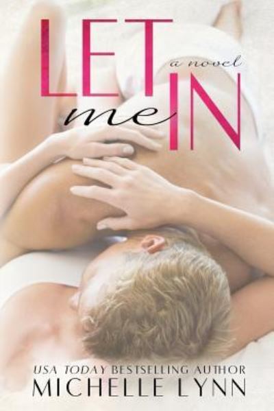 Cover for Michelle Lynn · Let Me In (Pocketbok) (2013)