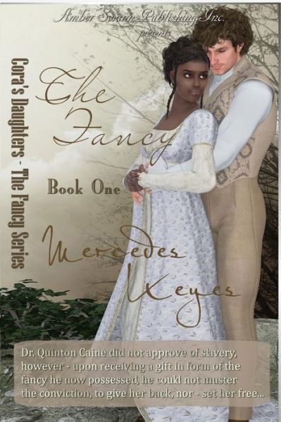 Cover for Mercedes Keyes · The Fancy: Cora's Daughters - the Fancy Series (Paperback Book) (2011)
