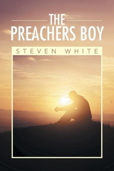 Cover for Steven White · The Preachers Boy (Paperback Book) (2014)