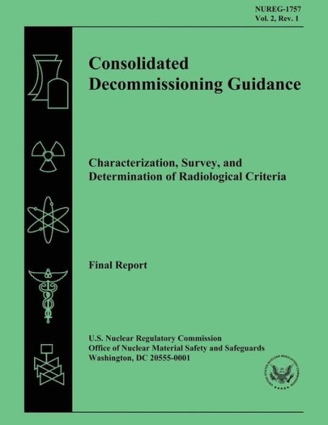 Cover for U S Nuclear Regulatory Commission · Consolidated Decommissioning Guidance Characterization, Survey, and Determination of Radiological Criteria (Pocketbok) (2014)