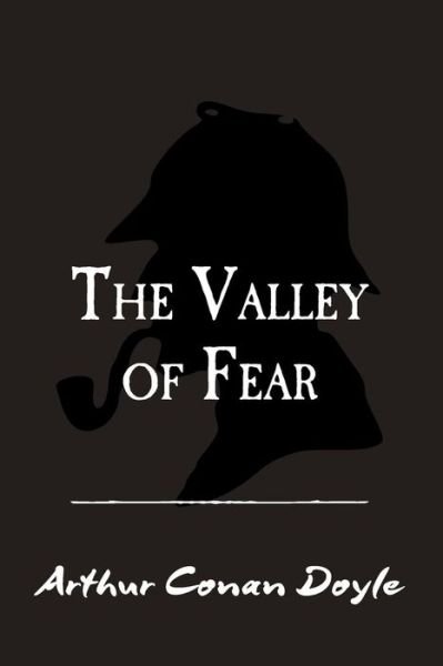 Cover for Sir Arthur Conan Doyle · The Valley of Fear: Original and Unabridged (Paperback Bog) (2014)