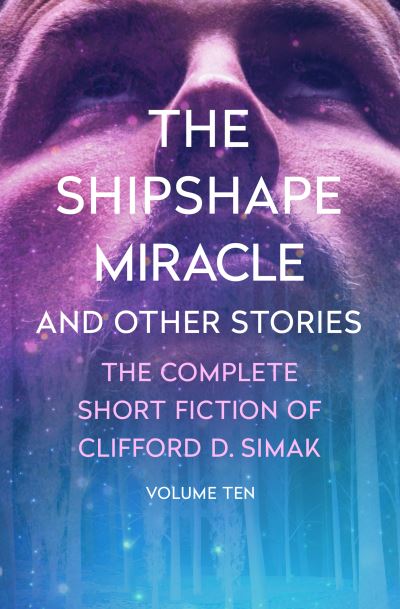 Cover for Clifford D. Simak · The Shipshape Miracle: And Other Stories (Paperback Book) (2022)