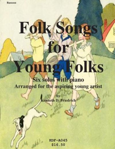 Cover for Kenneth Friedrich · Folk Songs for Young Folks - Bassoon and Piano (Paperback Book) (2012)