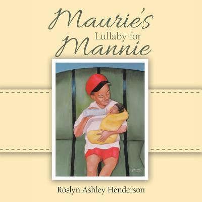 Cover for Roslyn Ashley Henderson · Maurie's Lullaby for Mannie (Paperback Book) (2017)