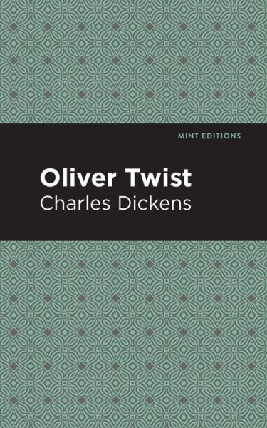 Oliver Twist - Mint Editions - Charles Dickens - Książki - Graphic Arts Books - 9781513264936 - 10 września 2020