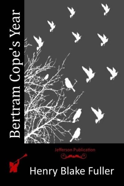 Cover for Henry Blake Fuller · Bertram Cope's Year (Paperback Book) (2015)