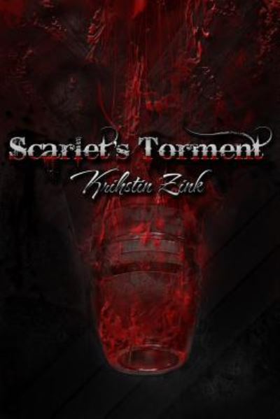 Cover for Krihstin Zink · Scarlet's Torment (Paperback Book) (2015)