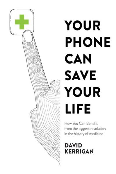 Cover for David Kerrigan · Your Phone Can Save Your Life (Paperback Book) (2015)