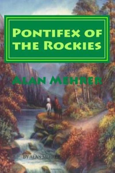 Cover for Alan Mehrer · Pontifex of the Rockies (Paperback Bog) (2016)